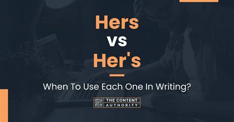 her|it's hers or her's.